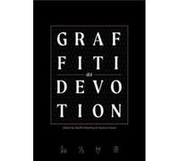 Graffiti as Devotion along the Nile and Beyond Graffiti as Devotion along the Nile and Beyond (Auteur)