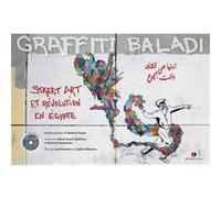 Graffiti Baladi Rana Mohamed Ibrahim Hassanein (Auteur), Beshoy Fayez (Auteur), Heba Farouk Mahfouz (Auteur), Lisa Klementz (Auteur), Leslie Villiaume (Auteur)