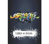 Graffiti - Cahier de Dessin: Pour les amateurs de Graffes et Graffeurs, offrez-vous ce carnet de dessin unique pour croquer vos prochaines œuvres, ... | 21.59 x 27.94 cm| 110 pages vierges
