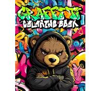 Graffiti Coloring Book: 50 Original Street Art Drawings, Graffiti Letters, Fonts, Characters, and Much More for Adults and Teens