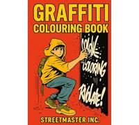 Graffiti Coloring Book For Adults and Teens: Street Art Designs for Teens and Adults - 109 Urban Characters and Tags to Color