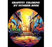 GRAFFITI COLORING BY NUMBER BOOK