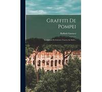 Graffiti De Pompei: Inscriptions Et Gravures Tracées Au Stylet...
