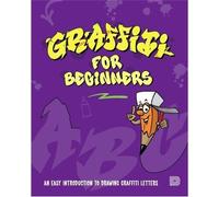 Graffiti For Beginners /anglais An Easy Introduction to Drawing Graffiti Letters - DNS Mega - Dokument Press - broché - Monographie