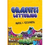 Graffiti Lettering - Malen & Zeichnen: Street Art Schrift | Buchstaben zeichnen lernen + Wörter ausmalen | Graffitikunst Malbuch | Tags, Urban Art Design | Für Kinder & Teenager