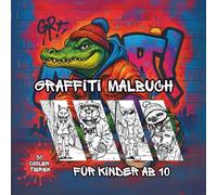 Graffiti Malbuch für Kinder ab 10: 50 coole Tiere zum Ausmalen, Malbuch für Jungen und Mädchen, Graffiti für Teenager