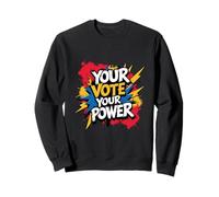 Graffiti politique - Civic - Your Vote Your Power Graphic Sweatshirt