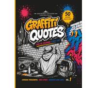 Graffiti Quotes Livre de Coloriage Street Art: 50 dessins graffiti bold & easy avec citations urbaines, vibes hip hop et art de rue à colorier pour adultes et adolescents