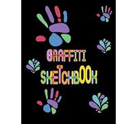 Graffiti Sketchbook: Graffiti Black Book Blank White Pages To Draw / Large Size / 120 Pages