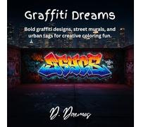 Graffiti & Street Art Coloring Book: Relax and unleash your inner artist with graffiti-style designs.