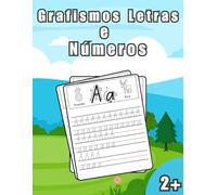Grafismos Letras e Números: Grafismos, alfabeto, números: livro de caligrafia para crianças a partir dos 2 anos