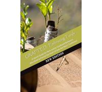 GRAFTED: Embracing Torah: A Quick Guide for New and/or Confused Believers Who Want to Pursue the Heart of God, Not Man's Traditions