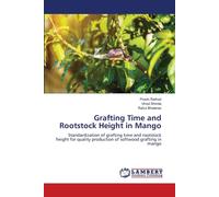 Grafting Time And Rootstock Height In Mango