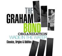 Bond, Graham -Organisation- - Wade in the Water