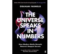 Graham Farmelo - Universe Speaks in Numbers How Modern Maths Reveals - F245z