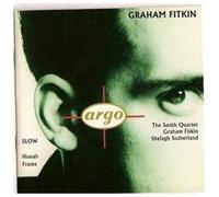 Graham Fitkin Huoah Frame Slow (Argo)