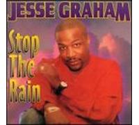 Graham, Jesse - Stop The Rain