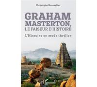 Graham Masterton, Le faiseur d'Histoire - L'Histoire en mode thriller - Christophe Roussellier - L'harmattan - broché - Essai