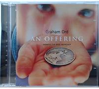 GRAHAM ORD - AN OFFERING , HONEST TO GOD WORSHIP [UK Import]