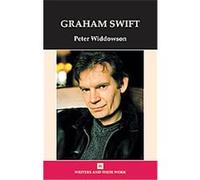 Graham Swift Peter Widdowson (Auteur)