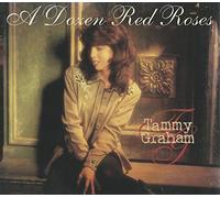 Graham, Tammy - A Dozen Red Roses/Tell Me Again