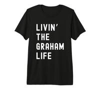 Graham Vivant la Vie de Graham Nom Amusant T-Shirt Haut de Gamme