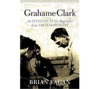 Grahame Clark Brian M. Fagan (Auteur)