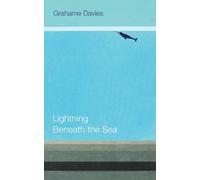 Grahame Davies Lightning Beneath the Sea (Poche)