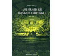 Grain de Hasard-Football (Un) - Jean Gardin - La Lenteur - broché - Roman