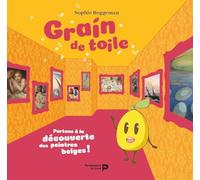 Grain de toile - Partons à la découverte des peintres belges