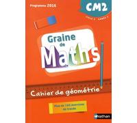 Graine De Maths Cm2 - Cahier De Géométrie