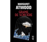 Graine de sorcière - Margaret Atwood - 10/18 - Poche - Roman