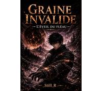 Graine Invalide - L’Éveil du Fléau