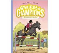 Graines de champions, Tome 04 Catherine Kalengula (Auteur), Célia Nilès (Illustration)
