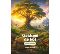 GRAINES DE FOI: Tome 1 - Évangiles