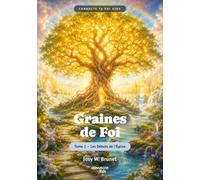 GRAINES DE FOI : Tome 2 - Les Débuts de l'Eglise