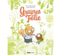 Graines de folie - Susie Morgenstern - Glénat Jeunesse - broché - Album jeunesse