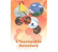 Graines de parole(s) - L'incroyable aventure - Conte