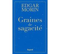 Graines de sagacité Edgar Morin (Auteur)