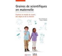 Graines de scientifiques en maternelle Frédéric-Charles (Editeur général), Charles Frederic (Auteur)