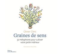 Graines de sens: 52 métaphores pour cultiver votre jardin intérieur
