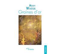 Graines d'or - Mody Wassa - Jets D'encre - broché - Recueil