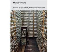 Graines du monde Mario Del Curto (Photographie), DEL CURTO MARIO (Auteur)