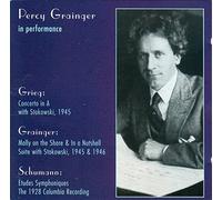 Grainger, Percy - Percy Grainger in Performance