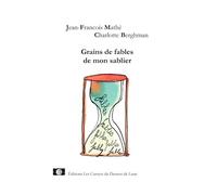 Grains de fables de mon sablier - Jean-François Mathé - Les Carnets Du Dessert De Lune - relié - Document jeunesse dès 6 ans