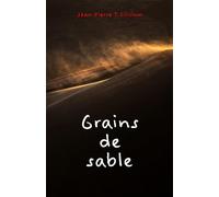 Grains de sable - Jean Pierre T. Silicium - Librinova - broché - Théâtre