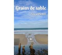 Grains de sable - Pascal Pichon - Le Lys Bleu - broché - Poésie