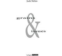 Grains & issues. . Essais ou Variété VIII Jude Stéfan (Auteur), Auteur (Réalisateur)