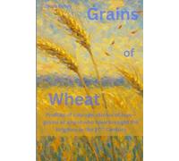 Grains of Wheat: The Stories of 20th Century Brothers and Sisters
