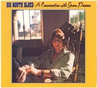 Parsons, Gram - Big Mouth Blues: a..